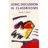 Using Discussion in Classrooms