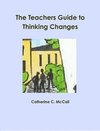 The Teachers Guide to Thinking Changes